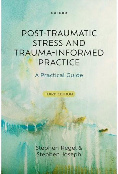 Post-Traumatic Stress and Trauma-Informed Practice: A Practical Guide