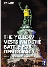 Yellow Vests and the Battle for Democracy: Taking to the Streets of Paris in the 21st Century