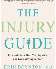 Injury Guide: Eliminate Pain, Heal Your Injuries, and Keep Moving Forever