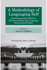 Methodology of Languaging Self: Autoethnographic Work in Diverse Literacy and Language Educational Studies