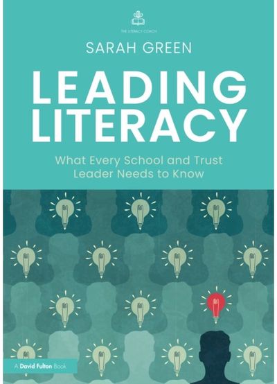 Leading Literacy: What Every School and Trust Leader Needs to Know