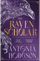 Raven Scholar: the masterfully woven and breathtaking epic adult fantasy of cutthroat competition and imperial deceit