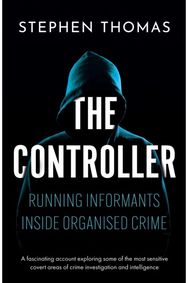 Controller: Running informants inside organised crime