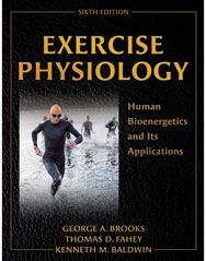 Exercise Physiology: Human Bioenergetics and Its Applications