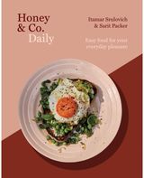 Honey & Co Daily: Easy food for your everyday pleasure