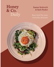 Honey & Co Daily: Easy food for your everyday pleasure