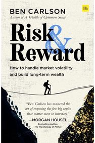 Risk and Reward: How to handle market volatility and build long-term wealth