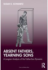 Absent Fathers, Yearning Sons: A Jungian Analysis of the Father-Son Dynamic