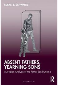 Absent Fathers, Yearning Sons: A Jungian Analysis of the Father-Son Dynamic