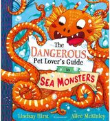 Dangerous Pet Lovers Guide to Sea Monsters