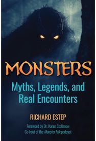 Monsters: Myths, Legends, and Real Encounters