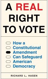 Real Right to Vote: How a Constitutional Amendment Can Safeguard American Democracy
