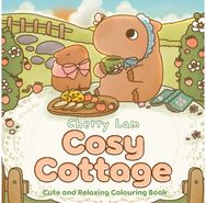Cosy Cottage: Cute and Relaxing Colouring Book