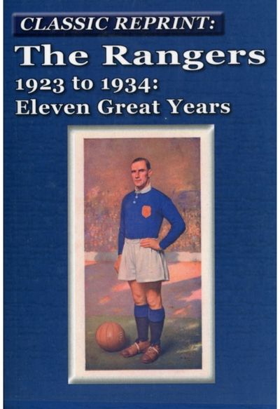 Rangers 1923 to 1934: Eleven Great Years