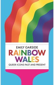 Rainbow Wales: Queer icons past and present