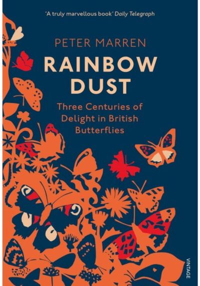 Rainbow Dust: Three Centuries of Delight in British Butterflies