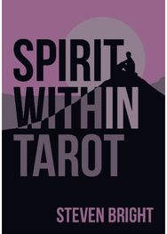 Spirit within Tarot: (Tarot Kit Box Set with 78 Cards and Guide Book)