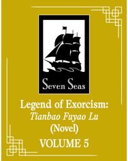 Legend of Exorcism: Tianbao Fuyao Lu (Novel) Vol. 5