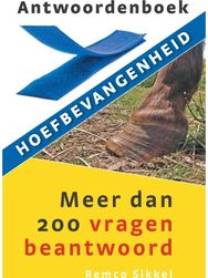 Antwoordenboek hoefbevangenheid: meer dan 200 vragen beantwoord