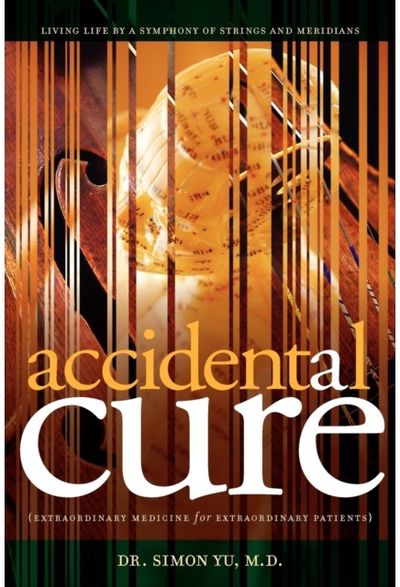 Accidental Cure: Extraordinary Medicine for Extraordinary Patients