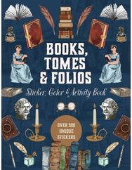 Books, Tomes & Folios Sticker, Color & Activity Book: Over 500 Unique Stickers