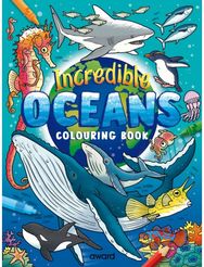 Incredible Oceans Colouring Book: Amazing Sea Creatures from around the World to Discover and Colour