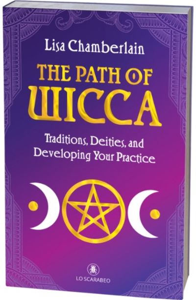 Path of Wicca: Traditions, Deities and Developing Your Practices