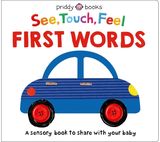 See, Touch, Feel: First Words: A sensory book to share with your baby