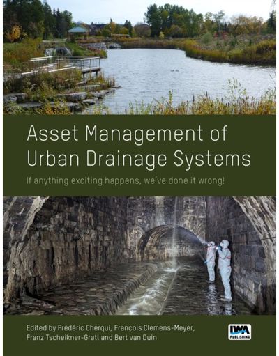 Asset Management of Urban Drainage Systems: if anything exciting happens, we’ve done it wrong!