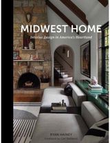 Midwest Home: Interior Design in America’s Heartland