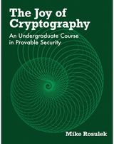 Joy of Cryptography: An Undergraduate Course in Provable Security