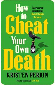 How to Cheat Your Own Death: From the New York Times bestselling author of How to Solve Your Own Murder comes the third book in the Castle Knoll Files