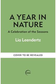 A Year in Nature: A Celebration of the Seasons