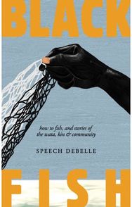 Black Fish: How to fish, and stories of the wata, kin & community