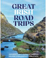 Great Irish Road Trips: Unforgettable Journeys Through Ireland's Hidden Corners
