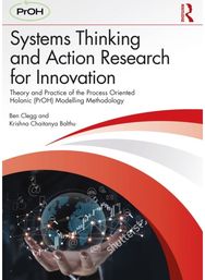 Systems Thinking and Action Research for Innovation: Theory and Practice of the Process Oriented Holonic (PrOH) Modelling Methodology
