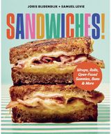 Sandwiches!: Wraps, Rolls, Open-Faced Sammies, Buns & More