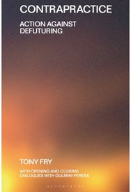 Contrapractice: Action Against Defuturing