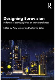 Designing Eurovision: Performance Scenography on an International Stage