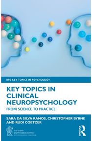Key Topics in Clinical Neuropsychology: From Science to Practice