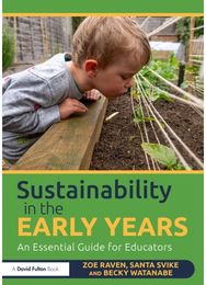 Sustainability in the Early Years: An Essential Guide for Educators
