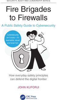 Fire Brigades to Firewalls: A Public Safety Guide to Cybersecurity