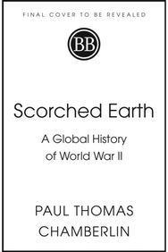 Scorched Earth: A Global History of World War II