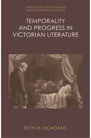 Temporality and Progress in Victorian Literature