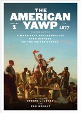 American Yawp: A Massively Collaborative Open History of the United States, Vol. 1: to 1877