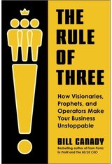 Rule of Three: How Visionaries, Prophets, and Operators Make Your Business Unstoppable