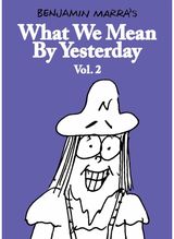 What We Mean By Yesterday: Vol. 2