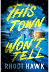 This Town Wont Tell: A Novel