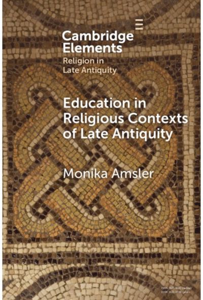 Education in Religious Contexts of Late Antiquity