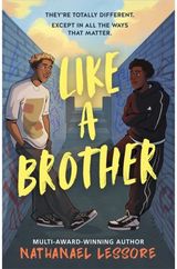 Like A Brother: The bold new teen comedy from the multi-award-winning and Sunday Times bestselling author, full of chaos, heart and unforgettable one-liners!